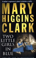Mary Higgins Clark - Two Little Girls in Blue