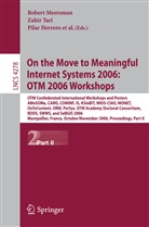 Pilar Herrero, Robert Meersman, Zahir Tari - On the Move to Meaningful Internet Systems 2006: OTM 2006 Workshops. Pt.2
