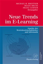 Michael Breitner, Michael H. Breitner, Beat Bruns, Beate Bruns, Franz Lehner - Neue Trends im E-Learning