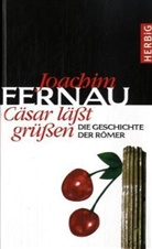 Joachim Fernau - Cäsar läßt grüßen