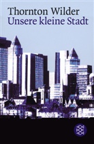 Thornton Wilder - Unsere kleine Stadt