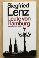 Siegfried Lenz - Leute von Hamburg. Meine Straße