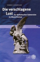 Torben Lohmüller - Die verschlagene Lust