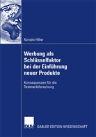Kerstin Hiller - Werbung als Schlüsselfaktor bei der Einführung neuer Produkte