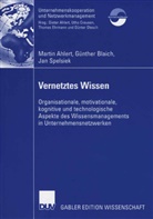 Marti Ahlert, Martin Ahlert, Günter Blaich, Günthe Blaich, Günther Blaich, Jan Spelsiek - Vernetztes Wissen