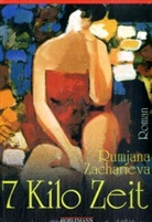 Rumjana Zacharieva - 7 Kilo Zeit