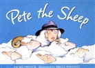 Jackie French, Bruce Whatley, Bruce Whatley - Pete the Sheep