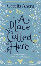 Cecelia Ahern - A Place Called Here