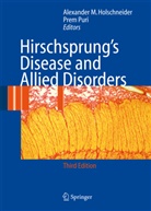 A. M. Holschneider, A.M. Holschneider, Alexander Matthias Holschneider, Alexande Matthias Holschneider, Alexander Matthias Holschneider, Puri... - Hirschsprung's Disease and Allied Disorders