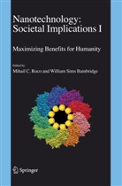 William S. Bainbridge, William Sims Bainbridge, Mihail C. Roco, Willia S Bainbridge, William S Bainbridge - Nanotechnology: Societal Implications