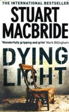 Stuart Macbride - Dying Light