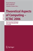 Kamel Barkaoui, An Cavalcanti, Ana Cavalcanti, Antonio Cerone - Theoretical Aspects of Computing - ICTAC 2006