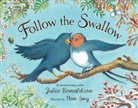 Julia Donaldson, Pam Smy, Pam Smy - Follow the Swallow