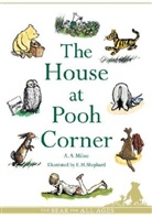 A. A. Milne, A.A. Milne, Alan A Milne, Alan A. Milne, Alan Alexander Milne, E.H. Shepard... - The House at Pooh Corner