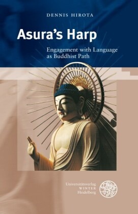 Dennis Hirota - Asura´s Harp - Engagement with Language as Buddhist Path