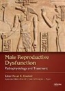 Fouad R. Kandeel, Fouad R. (City of Hope National Medical C Kandeel, Fouad R. Kandeel, Fouad R. (City of Hope National Medical Center Kandeel, Kandeel Fouad R., Jon L. Pryor... - Male Reproductive Dysfunction