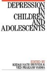 Dwivedi, Kedar Nath Dwivedi, Kedar Nath Varma Dwivedi, Ranjit Dwivedi, Varma, Matesh Ed. Varma... - Depression in Children and Adolescents