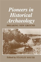 Stanle South, Stanley South - Pioneers in Historical Archaeology