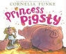 Cornelia Funke, Cornelia Caroline/ Meyer Funke, Kerstin Meyer - Princess Pigsty