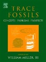 III Miller, William Miller III, William (Humboldt State University Miller III, MILLER III WILLIAM, William Miller, William Miller III... - Trace Fossils