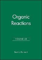 Organic Reactions Inc., Larry E. Overman, Larry E. (University of California Overman, Larry E. Organic Reactions Inc. Overman, LE Overman, OVERMAN LARRY E ORGANIC REACTION... - Organic Reactions, Volume 68