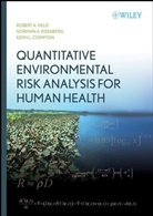 Keith Compton, Keith L. Compton, Compton Keith L., Norman Eisenberg, Norman A Eisenberg, Norman A. Eisenberg... - Quantitative Environmental Risk Analysis for Human Health