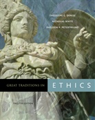 Theodore Denise, Theodore (Syracuse University) Denise, Theodore C. Denise, Sheldon Peterfreund, Sheldon (Late of Syracuse University) Peterfreund, Sheldon P. Peterfreund... - Great Traditions in Ethics
