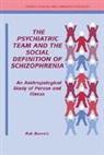 Rob Barrett, Robert J. Barrett, Peter J. Tyrer - Psychiatric Team and the Social Definition of Schizophrenia