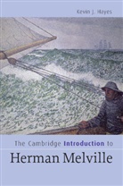 Kevin Hayes, Kevin J Hayes, Kevin J. Hayes, Kevin Hays - The Cambridge Introduction to Herman Melville