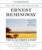 Ernest Hemingway, Ernest/ Dennehy Hemingway, Brian Dennehy - True at First Light (Audiolibro)