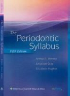 Jonathan Gray, Jonathan L. Gray, Elizabeth Hughes, Arthur R. Vernino, Arthur R. Gray Vernino - Periodontic Syllabus