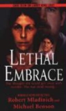 Michael Benson, Robert Mladinich, Robert Benson Mladinich - Lethal Embrace