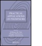William M. (University of Georgia Yen, William M. Shionoya Yen, Shigeo Shionoya, Shigeo(decease) Shionoya, Shigeo(decease) (Suginami-ku Tokyo Shionoya, Hajime Yamamoto... - Practical Applications of Phosphors