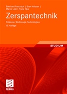 Sve Holsten, Sven Holsten, Marco Linß, Marco u a Linss, Eberhar Paucksch, Eberhard Paucksch... - Zerspantechnik