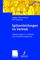 Holge Dannenberg, Holger Dannenberg, Dirk Zupancic - Spitzenleistungen im Vertrieb
