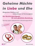 Mari0 Armada, Mario Armada - Geheime Mächte in Liebe und Ehe. Magischer Einfluss auf Liebesleben & Partnerglück. Der Beziehungsratgeber für eine glückliche Beziehung. Vorsorge gegen Liebeskummer & Beziehungsprobleme.