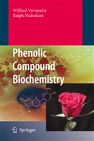 Ralph Nicholson, Ralph L. Nicholson, Wilfre Vermerris, Wilfred Vermerris - Phenolic Compound Biochemistry