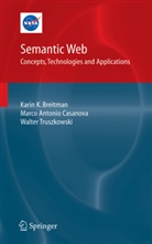 Kari Breitman, Karin Breitman, Marco A. Casanova, Marco Antoni Casanova, Marco Antonio Casanova, Truszkowsk... - Semantic Web: Concepts, Technologies and Applications
