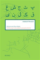 Mohammad R Majidi, Mohammad R. Majidi, Mohammad-R Majidi, Mohammad-Reza Majidi, Mohammed-Reza Majidi - Einführung in die arabisch-persische Schrift