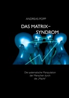 Andreas Popp - Das Matrix Syndrom