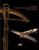 Holger Richter, Holger Richter - Die Hornbogenarmbrust