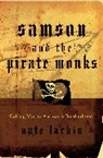 Nate Larkin - Samson and the Pirate Monks