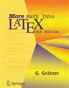 George A. Gratzer, George Grätzer - More Math Into LaTeX