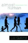 Lee Gutkind, Lee (Arizona State University) Gutkind - Almost Human