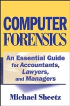Sheetz, M Sheetz, Michael Sheetz, Michael (American Intercontinental Univers Sheetz, Sheetz Michael - Computer Forensics