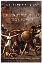 Amartya Sen, Amartya K. Sen, Amartya Kumar Sen - Identity and Violence