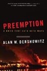 Alan Dershowitz, Alan M. Dershowitz - Preemption