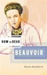 Stella Sandford, Simon Critchley - How to Read Beauvoir