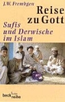 Jürgen W. Frembgen - Reise zu Gott