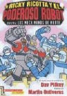 Dav Pilkey, Dav/ Ontiveros Pilkey, Martin Ontiveros - Ricky Ricotta Y El Poderoso Robot Contra Los Meca Monos De Marte;